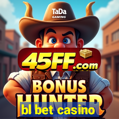 bl bet casino
